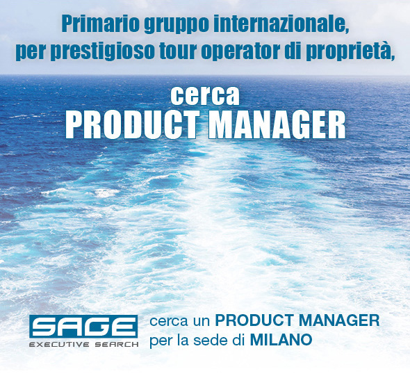 SAGE EXECUTIVE SEARCH per prestigioso tour operator di proprieta di primario gruppo internazionale, cerca un PRODUCT MANAGER per la sede di MILANO